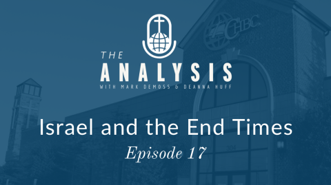 The Analysis - Episode 17: Israel and the End Times