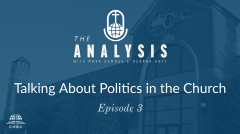 The Analysis - Episode 3: Talking About Politics in the Church
