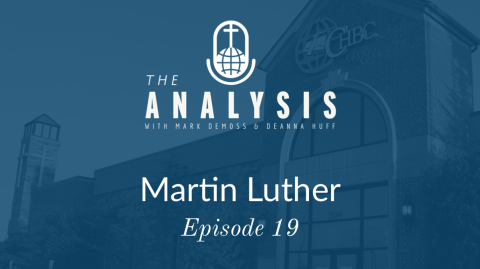 The Analysis - Episode 19: Martin Luther