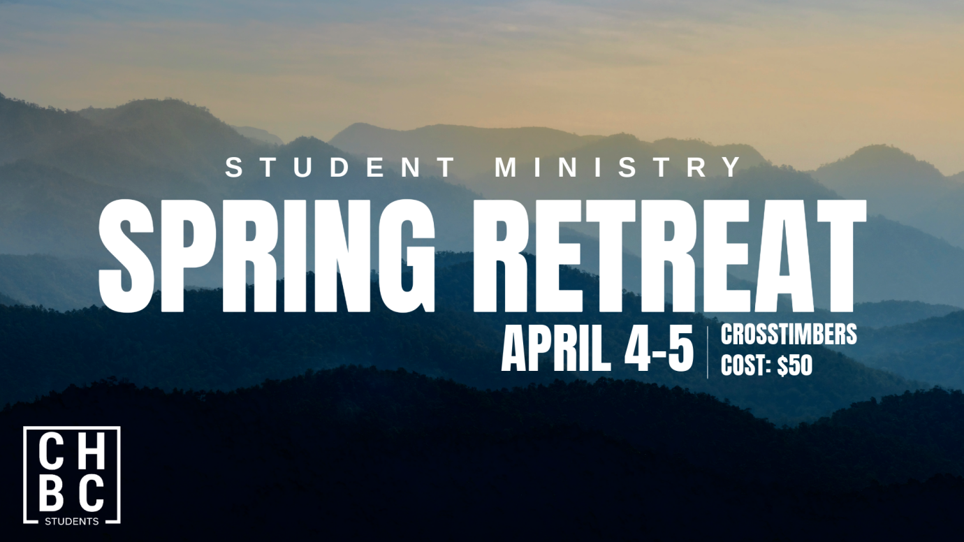 Student Ministry Spring Retreat 2025