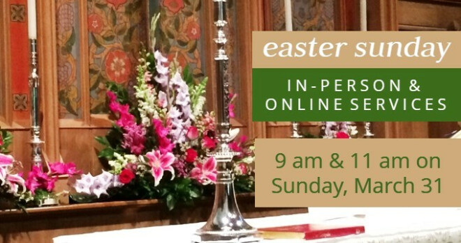 Easter Sunday Services at 9 a.m. and 11 a.m.