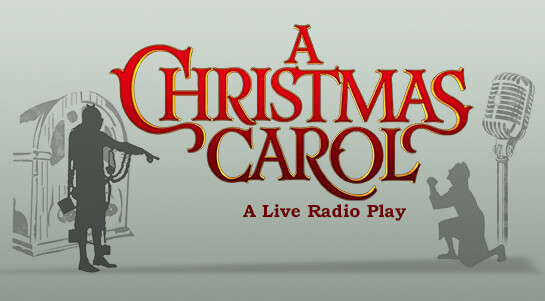 Friends of True North present "A Christmas Carol: A Live Radio Play"