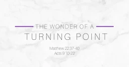 "The Wonder of a Turning Point" (cont.)
