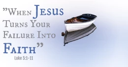 When Jesus Turns Your Failure Into Faith (trad.)