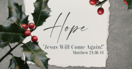 Advent Hope--Jesus Will Come Again (cont.)