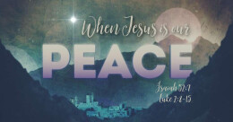 When Jesus Is Our Peace (trad.)