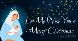 Let Me Wish You a 'MARY' Christmas (trad.)
