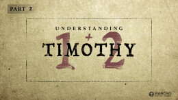 Understanding 1 & 2 Timothy | Part 2: What Are You Paying Attention To?