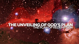 The Unveiling of God's Plan
