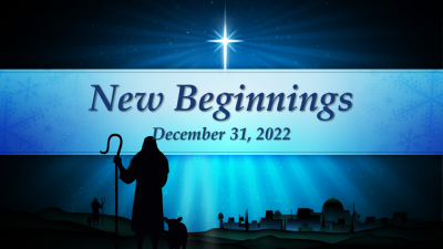 New Beginnings - Sat. Dec. 31, 2022