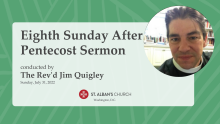 Eighth Sunday After Pentecost Sermon