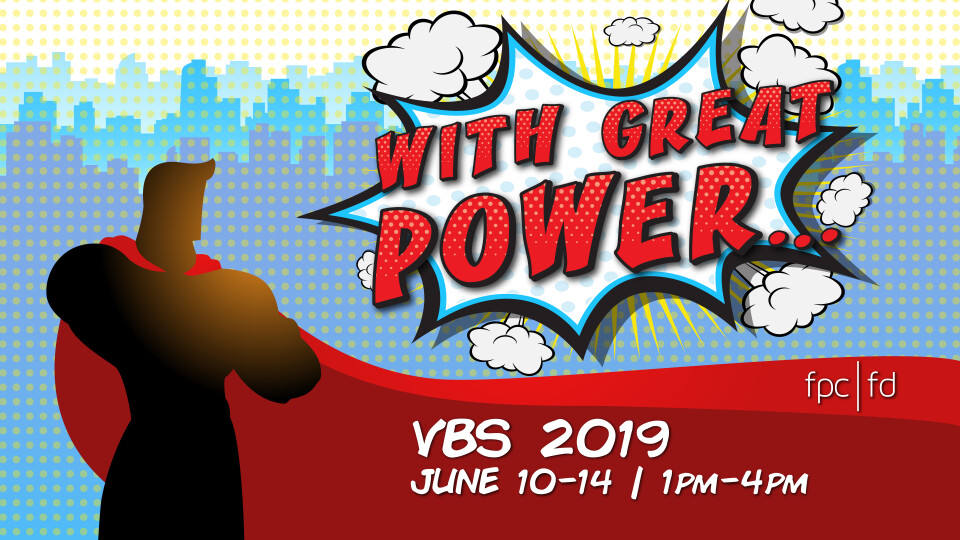 "With Great Power..." VBS 2019