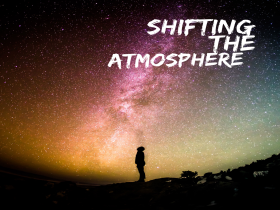 Shifts the Atmosphere