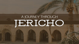 January 12: A Journey Through Jericho