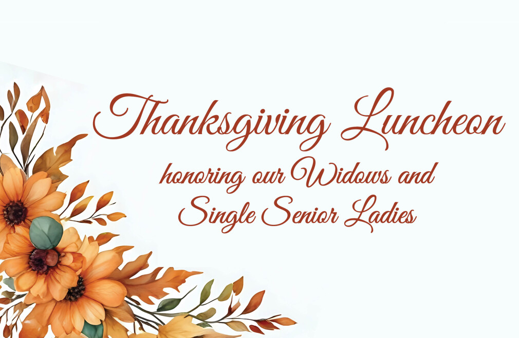 Thanksgiving Luncheon for Widows and Single Senior Ladies