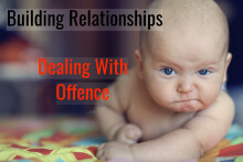 Building Relationships Pt. 3 "Dealing with Offence"