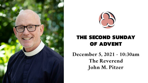 Second Sunday of Advent, 2021 - 10:30am
