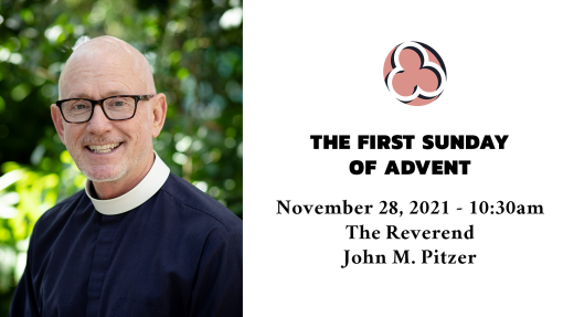 First Sunday of Advent, 2021 - 10:30am