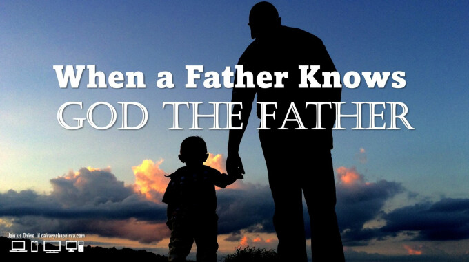 When a Father Knows God the Father