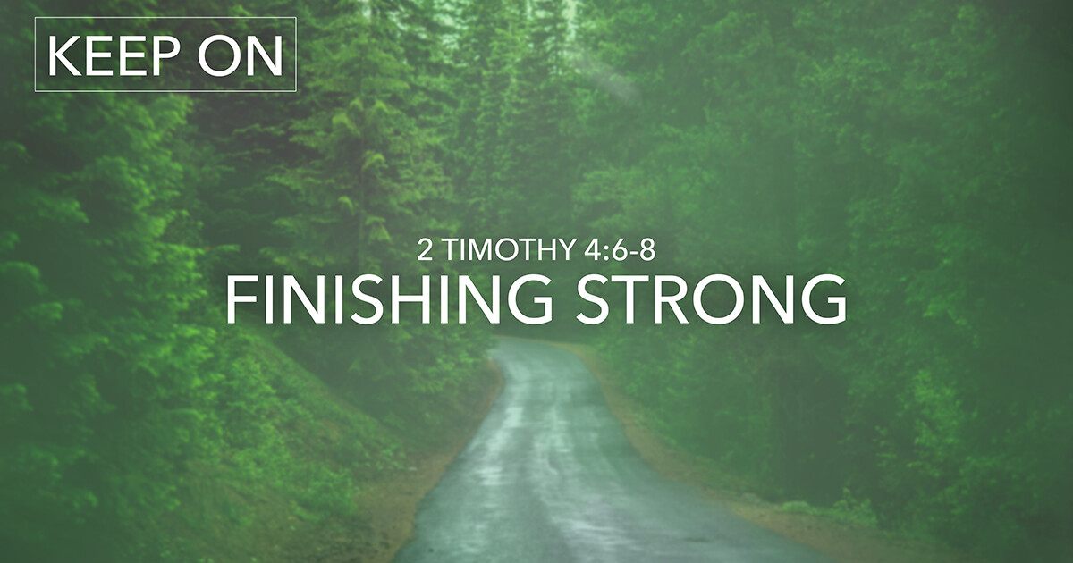 Finishing Strong | Sermons | Coram Deo Bible Church