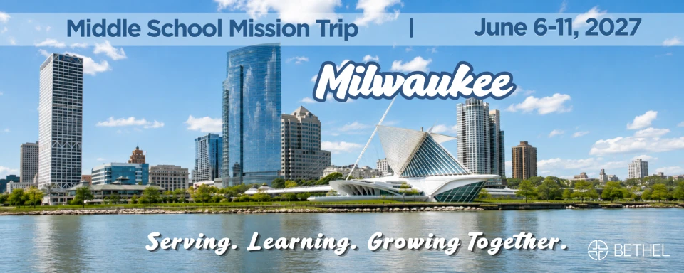 Middle School Mission Trip 2027 - Milwaukee
