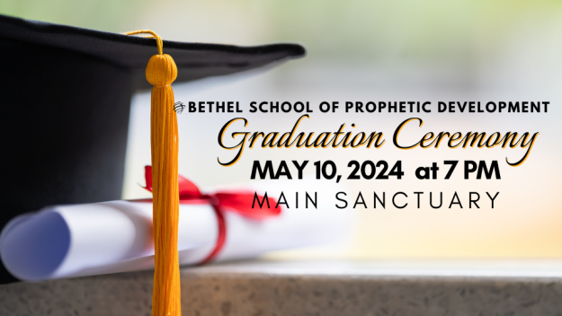 Bethel School of Prophetic Development Graduation