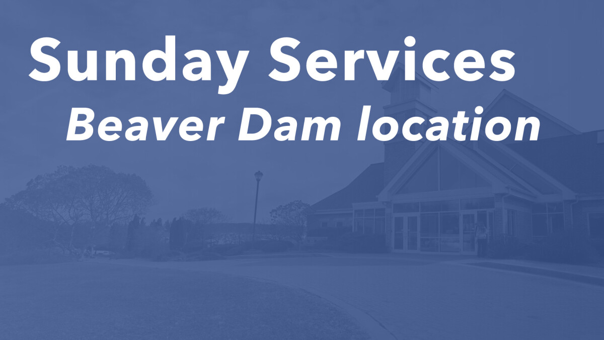 Sunday Service - Beaver Dam location