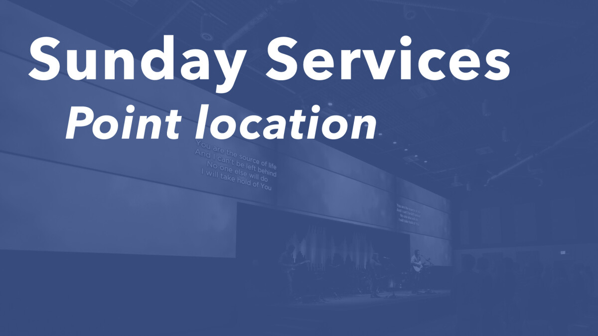 Sunday Service - Point Location