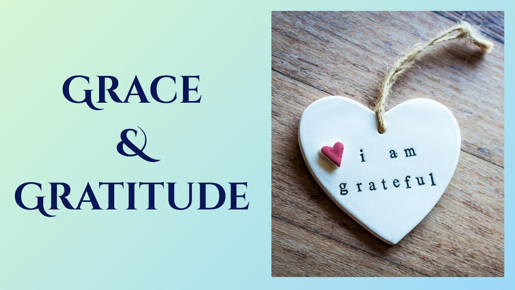 Grace and Gratitude