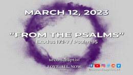 From the Psalms - March 12, 2023 Worship Service