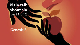 Sermon 5 Plain talk about sin (part 1 of 3)