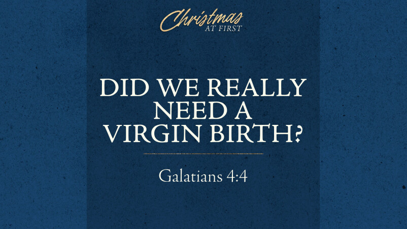 Did We Really Need a Virgin Birth?