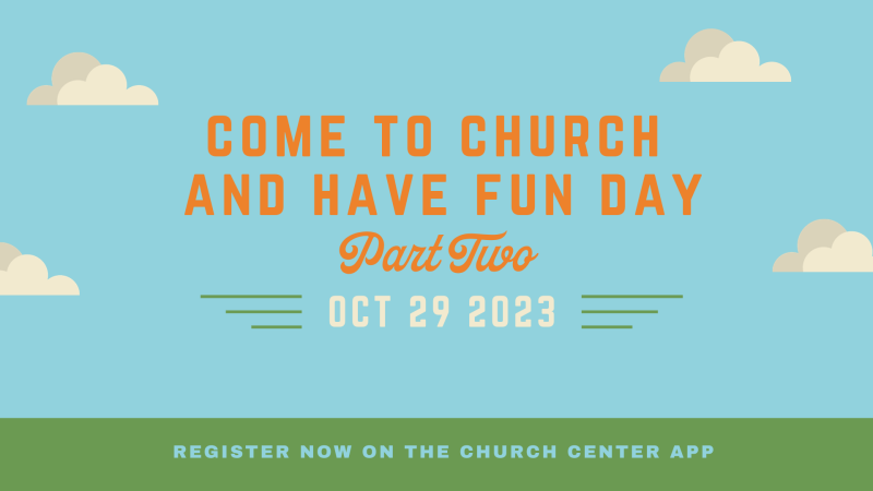 Come to Church and Have Fun Day: Part Two