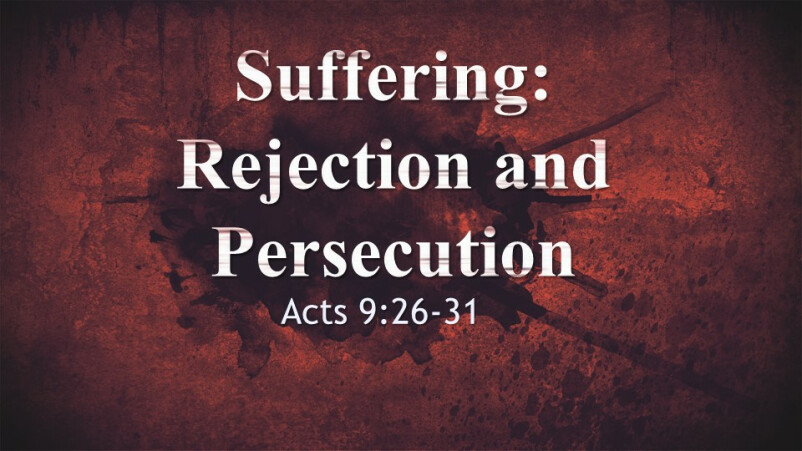 Suffering: Rejection and & Persecution