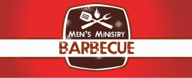 MEN'S MINISTRY ANNUAL BBQ