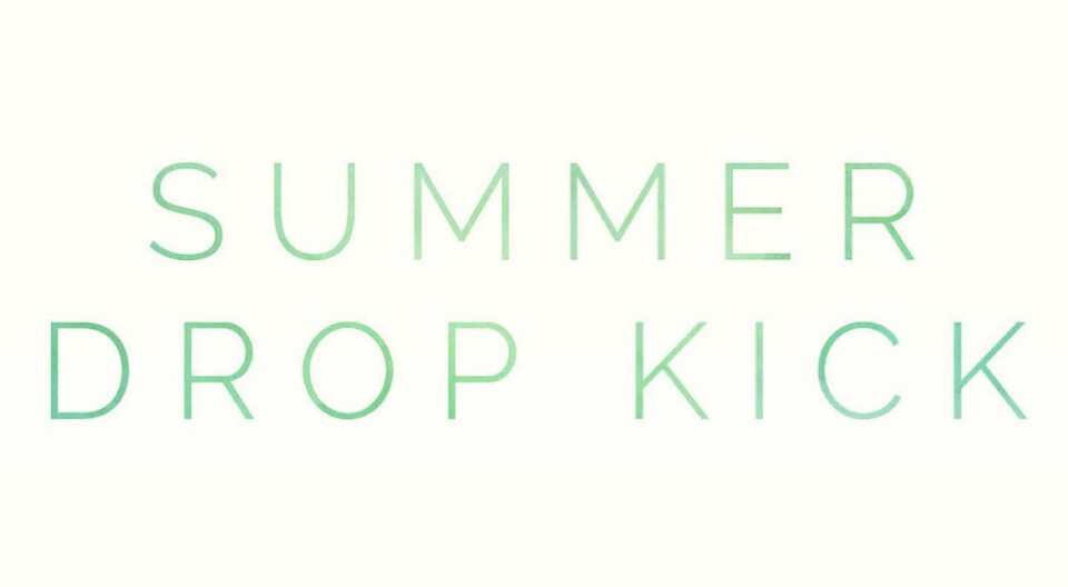 Summer Drop Kick