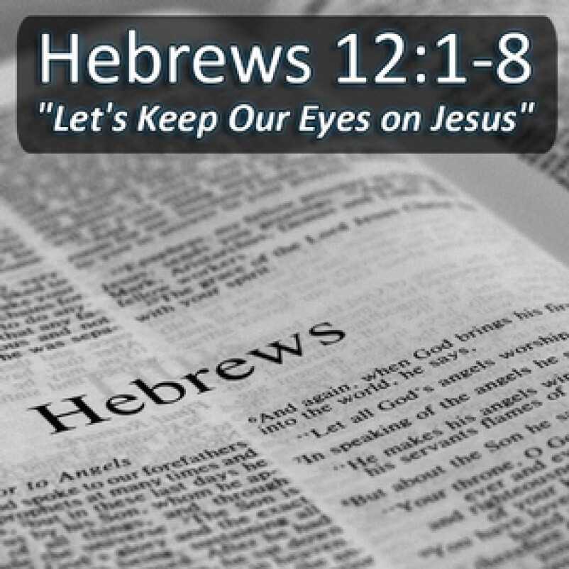 Hebrews 12:1-8