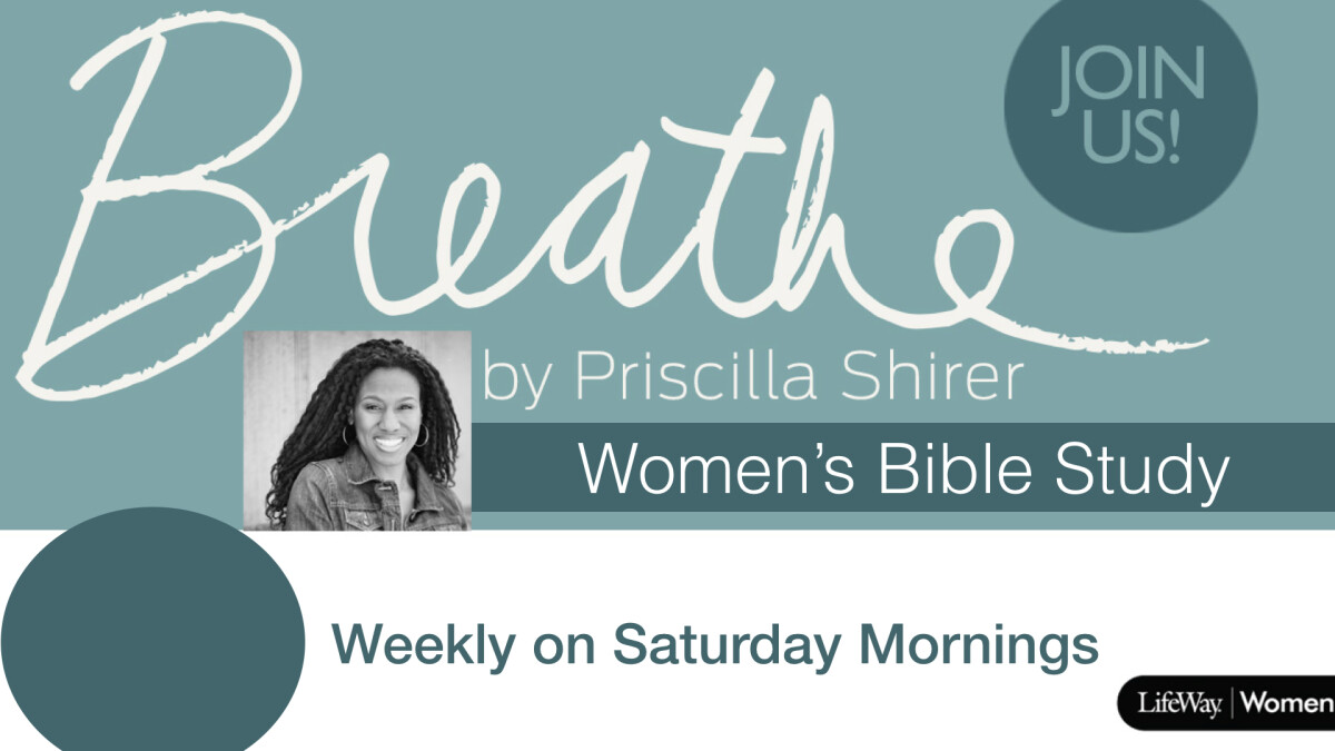 Women's Ministry - Saturday Morning Bible Study: Breathe