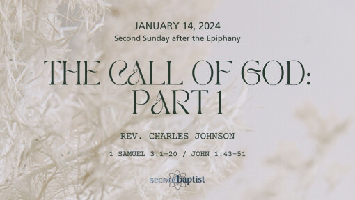 The Call of God Part 1 | January 14, 2024 | Rev. Charles Johnson