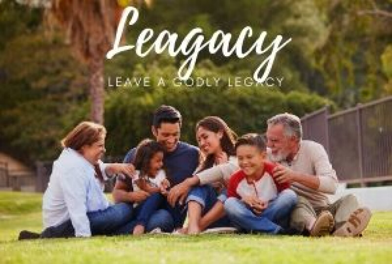 The REAL Church_Leaving a Godly Legacy_10_25_20