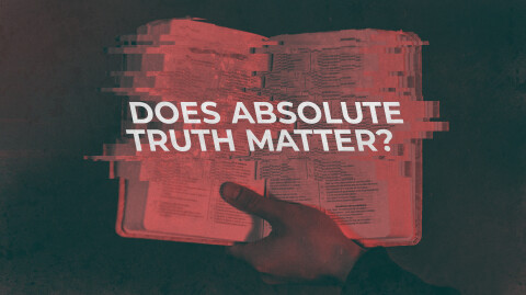 Does Absolute Truth Matter?