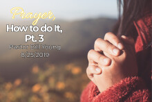 Prayer, How to Do it, Pt. 3