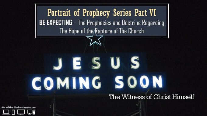 Portrait of Prophecy Series Part VI - Be Expecting
