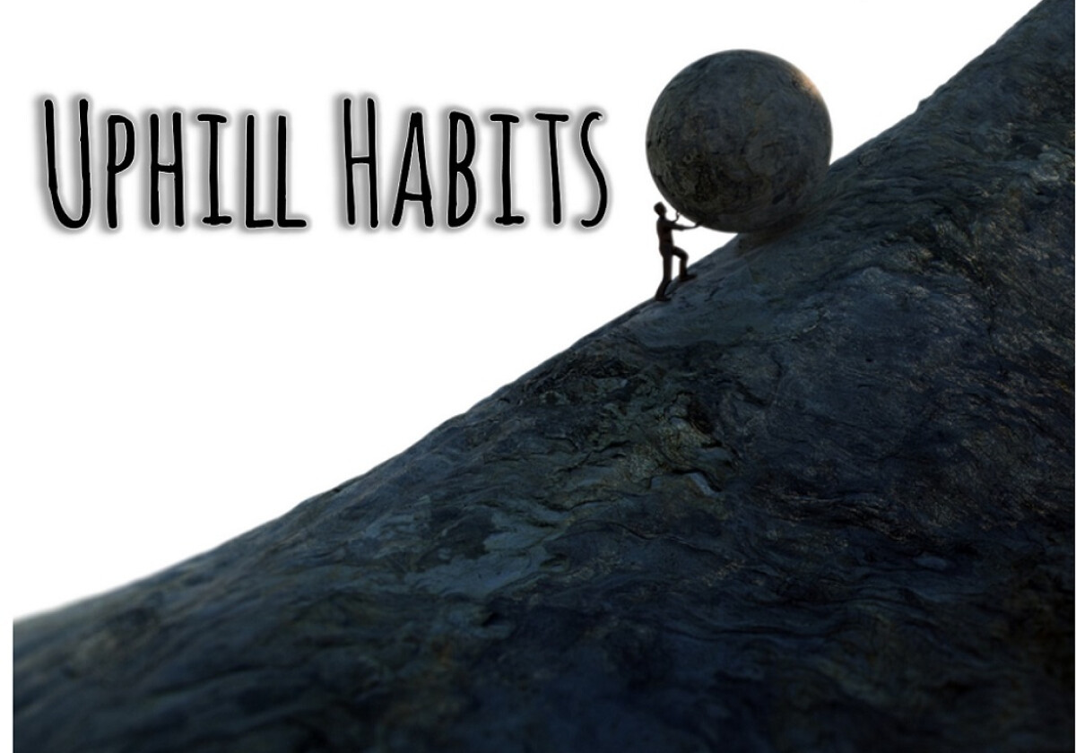 UPHILL HABITS