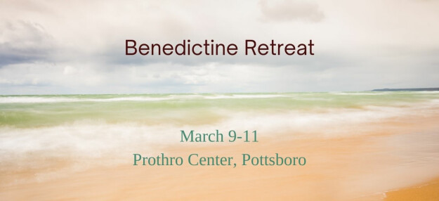 Benedictine Spring Retreat