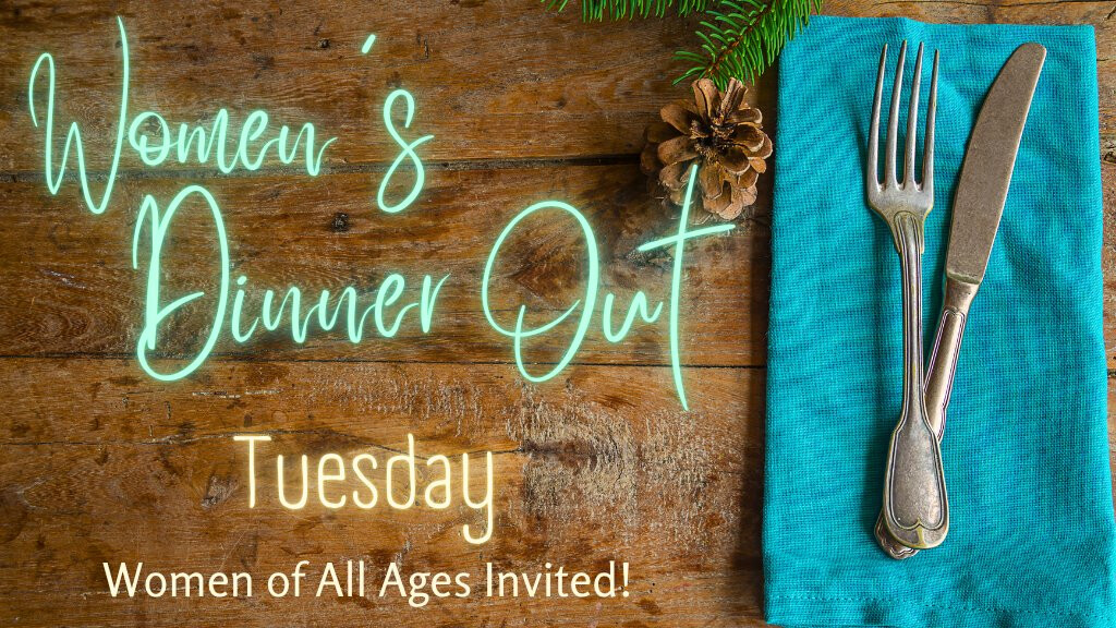 Women's Dinner Out-Tue