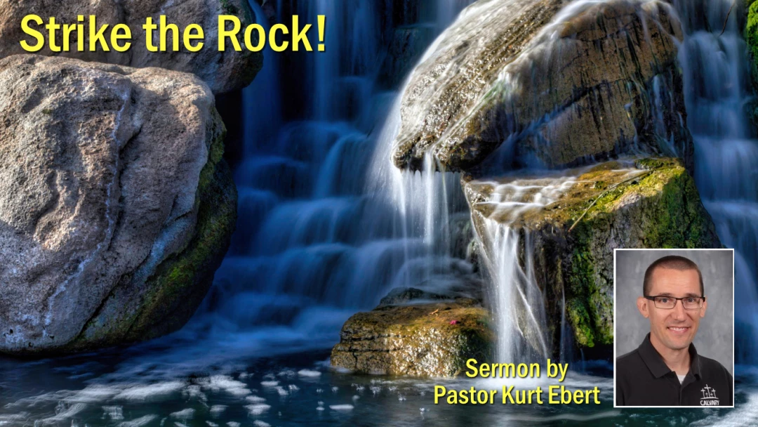 Strike the Rock!