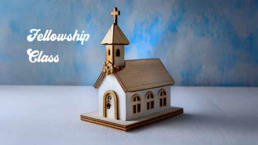 Fellowship Class Bible Study for Adults