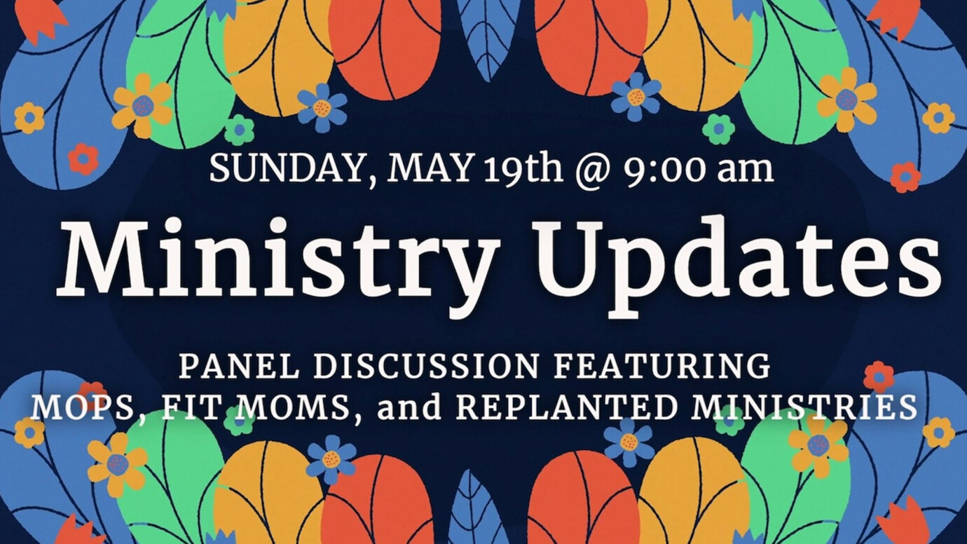 Ministry Updates: MOPS, FIT Moms, and Replanted (Panel Discussion)
