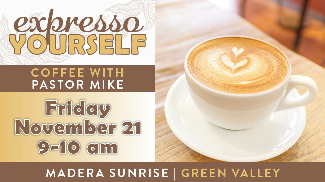 9 AM Expresso Yourself with Pastor Mike